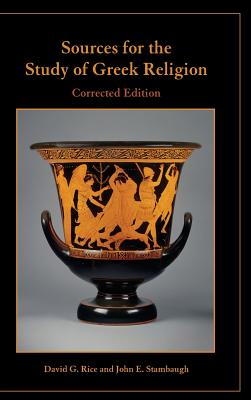 Sources for the Study of Greek Religion, Corrected Edition - Rice, David G, and Stambaugh, John E