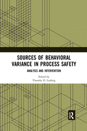 Sources of Behavioral Variance in Process Safety: Analysis and Intervention