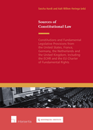 Sources of Constitutional Law: Constitutions and Relevant Laws from the United States, France, Germany, the Netherlands and the United Kingdom ECHR and Charter of Fundamental Rights