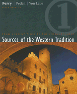 Sources of the Western Tradition: Volume I: From Ancient Times to the Enlightenment - Perry, Marvin, and Peden, Joseph R, and Von Laue, Theodore H