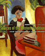 Sources of the Western Tradition Volume II: From the Renaissance to the Present - Perry, Marvin, and Peden, Joseph R, and Von Laue, Theodore H