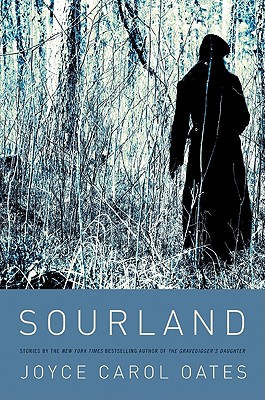 Sourland: Stories - Oates, Joyce Carol