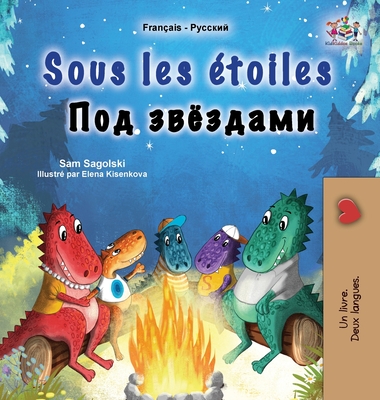 Sous les toiles (Livre pour enfants bilingue franais-russe) - Sagolski, Sam, and Books, Kidkiddos