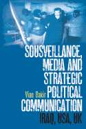 Sousveillance, Media and Strategic Political Communication: Iraq, Usa, UK