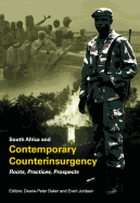 South Africa and Contemporary Counter-Insurgency: Roots, Practices, Prospects