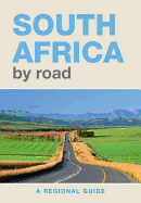 South Africa by Road: A Regional Guide