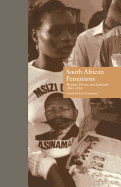 South African Feminisms: Writing, Theory, and Criticism,l990-l994