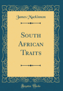 South African Traits (Classic Reprint)