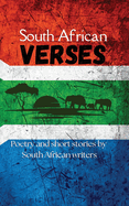 South African Verses: Poetry and Short Stories by South African Writers