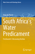 South Africa's Water Predicament: Freshwater's Unceasing Decline