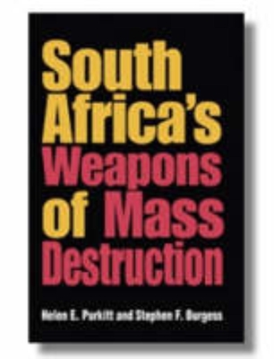 South Africa's Weapons of Mass Destruction - Purkitt, Helen E, and Burgess, Stephen F