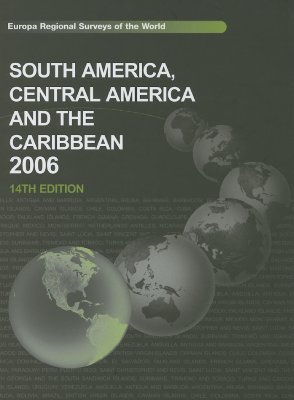 South America, Central America and the Caribbean 2006 - West, Jacqueline (Editor)