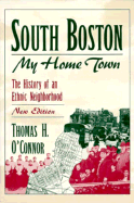 South Boston, My Home Town: The Autobiography and Journals of Catharine Maria Sedgwick - O'Connor, Thomas H