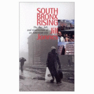 South Bronx Rising: Rise and Fall and Resurrection of an American City