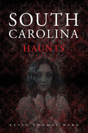 South Carolina Haunts