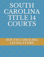 South Carolina Title 14 Courts