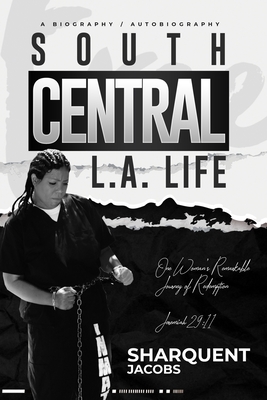 South Central, L.A. Life - Jacobs, Sharquent Delon