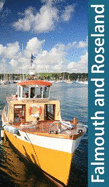 South Cornwall: Falmouth and Roseland Guidebook: Truro, St Mawes, Portscatho, Trelissick
