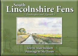 South Lincolnshire Fens: Landscapes and Legends - Stennett, Alan