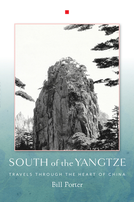 South of the Yangtze - Porter, Bill