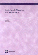 South-South Migration and Remittances - Ratha, Dilip, and Shaw, William
