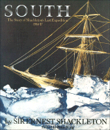 South, the Story of Shackleton's Last Expedition, 1914-17