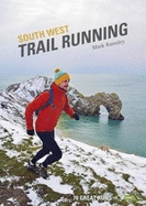South West Trail Running: 70 Great Runs