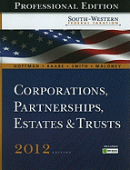 South-Western Federal Taxation 2012 2012: Corporations, Partnerships, Estates and Trusts, Professional Version
