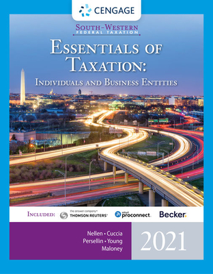 South-Western Federal Taxation 2021: Essentials of Taxation: Individuals and Business Entities (with Intuit Proconnect Tax Online & RIA Checkpoint 1 Term Printed Access Card) - Nellen, Annette, and Cuccia, Andrew D, and Persellin, Mark