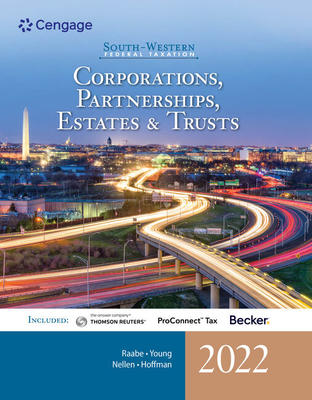 South-Western Federal Taxation 2022: Corporations, Partnerships, Estates and Trusts (Intuit Proconnect Tax Online & RIA Checkpoint, 1 Term Printed Access Card) - Raabe, William A, and Young, James C, and Nellen, Annette