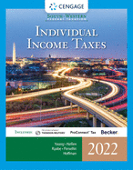 South-Western Federal Taxation 2022: Individual Income Taxes (Intuit Proconnect Tax Online & RIA Checkpoint 1 Term Printed Access Card)