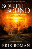 Southbound: A Dystopian Science Fiction Thriller