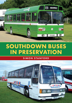 Southdown Buses in Preservation - Stanford, Simon