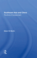 Southeast Asia And China: The End Of Containment