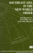 Southeast Asia in the New World Order: The Political Economy of a Dynamic Region - Wurfel, David