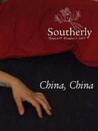 Southerly Volume 67 No 3: China, China - Lilley, Kate (Contributions by)