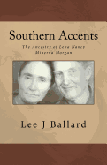 Southern Accents: The Ancestry of Lena Nancy Minerva Morgan