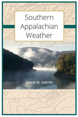 Southern Appalachian Weather - Gaffin, David M