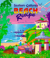 Southern California Beach Recipe: Recipes from Favorite Coastal Restaurants, Malibu to Laguna Beach - Stromquist, Joan, and Stromquist, Carl