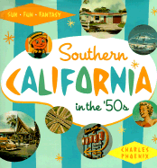 Southern California in the '50s: Sun, Fun and Fantasy
