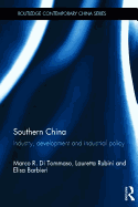 Southern China: Industry, Development and Industrial Policy