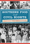 Southern Food and Civil Rights: Feeding the Revolution