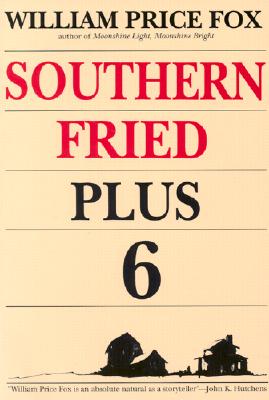 Southern Fried Plus Six - Fox, William P
