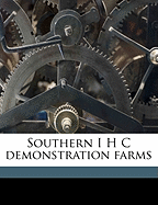 Southern I H C Demonstration Farms