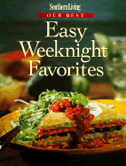 Southern Living Our Best Easy Weeknight Favorites