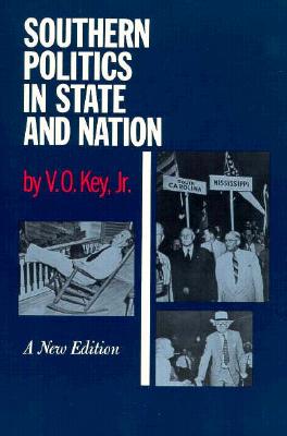 Southern Politics in State and Nation: Introduction Alexander Heard - Key, V O, and Heard, Alexander (Contributions by)