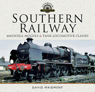 Southern Railway, Maunsell Moguls and Tank Locomotive Classes: Their Design and Development
