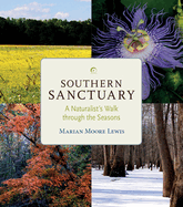 Southern Sanctuary: A Naturalist's Walk Through the Seasons