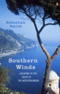 Southern Winds: Escaping to the Heart of the Mediterranean