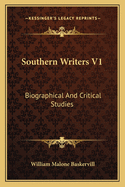 Southern Writers V1: Biographical And Critical Studies
